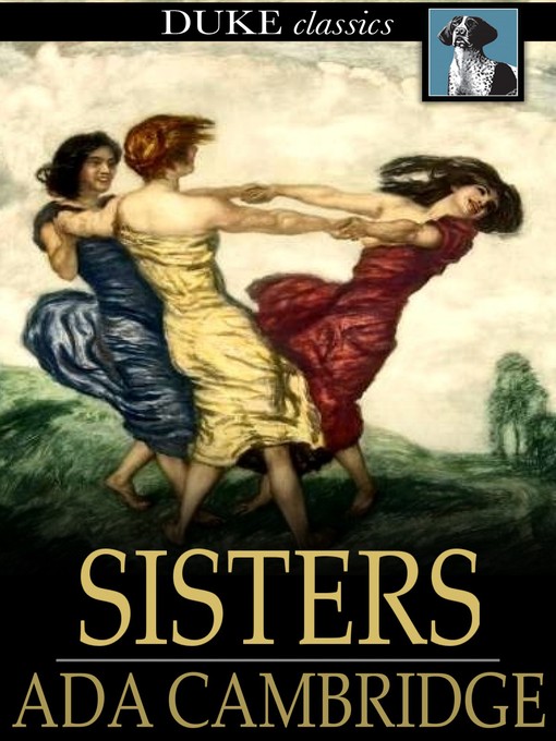 Title details for Sisters by Ada Cambridge - Available